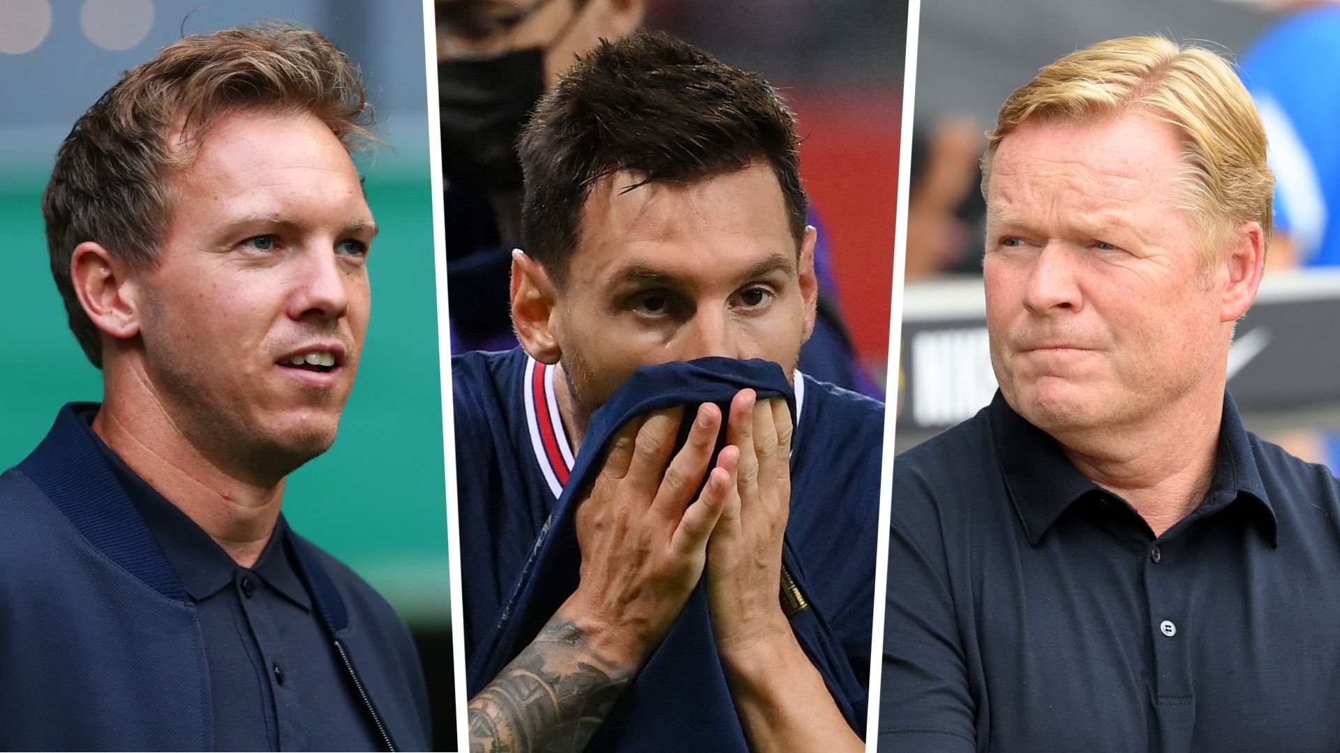 Julian Nagelsmann, Lionel Messi, Ronald Koeman