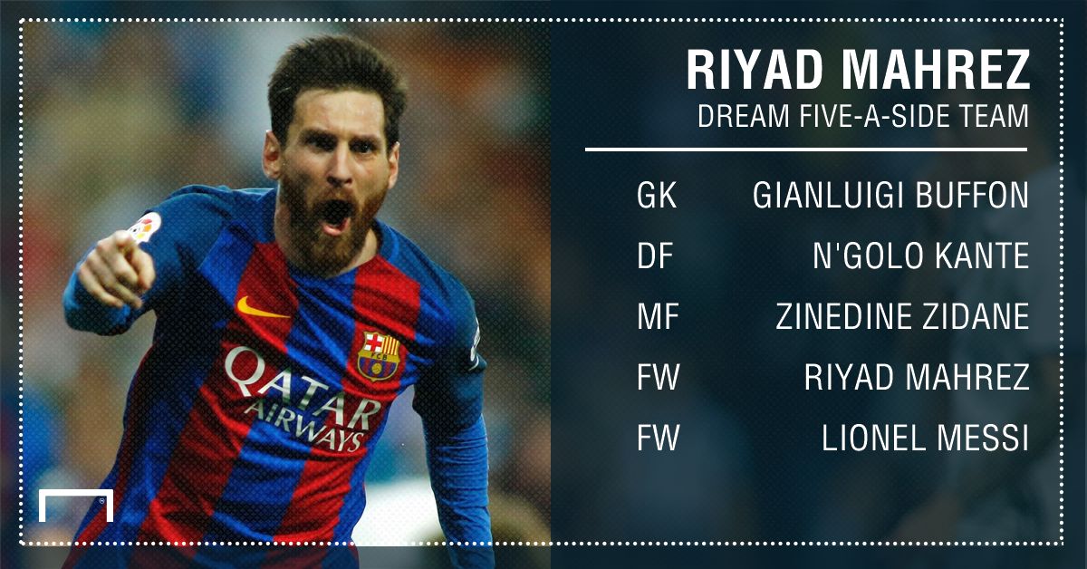 Riyad Mahrez dream five a side