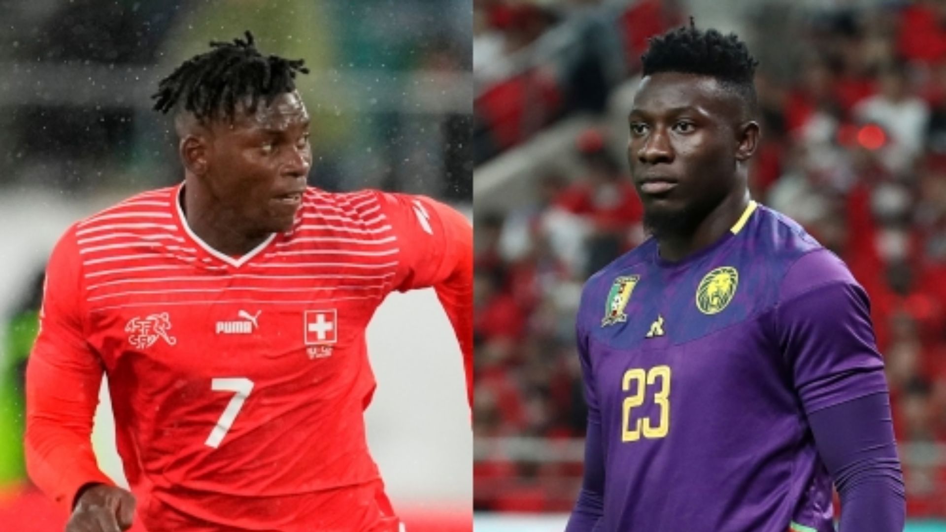 Breel Embolo Switzerland Andre Onana Cameroon