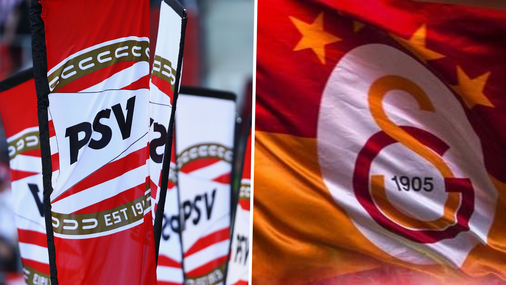 PSV Eindhoven & Galatasaray