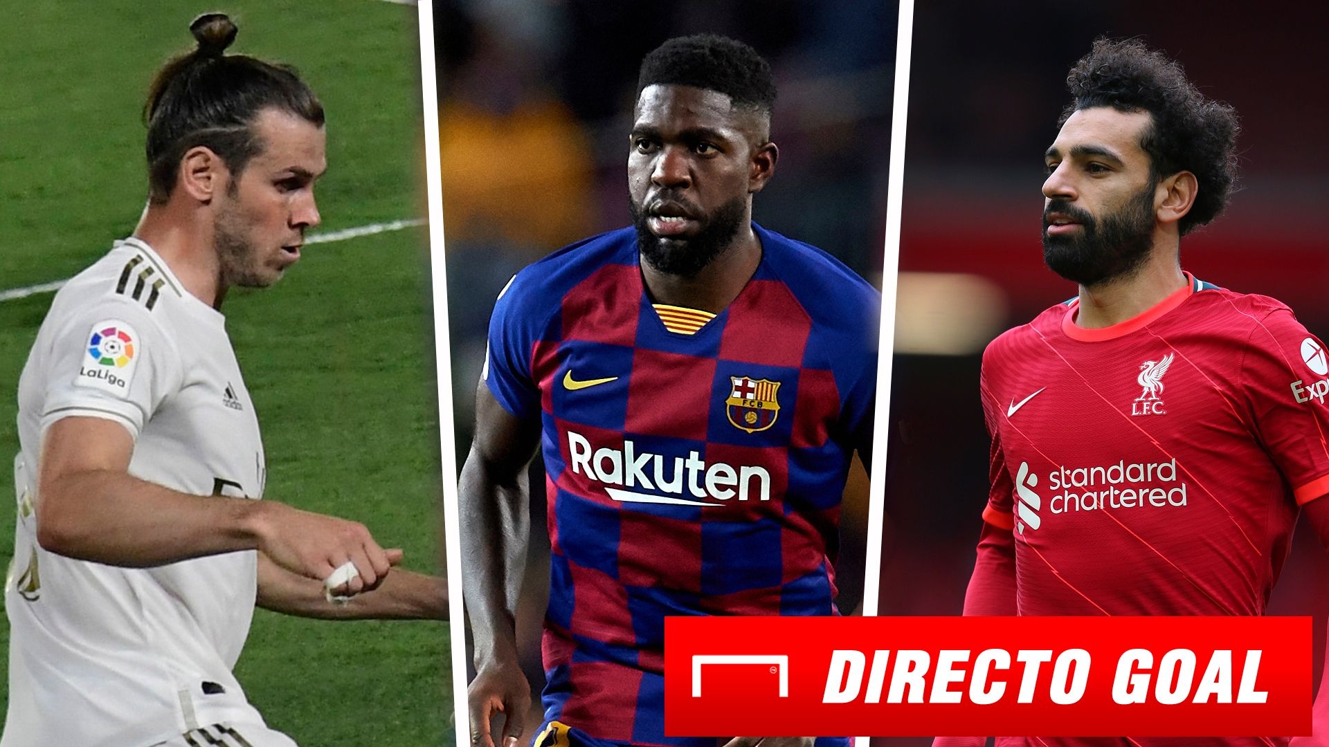 Bale, Umtiti y Salah (Real Madrid, Barcelona y Liverpool)