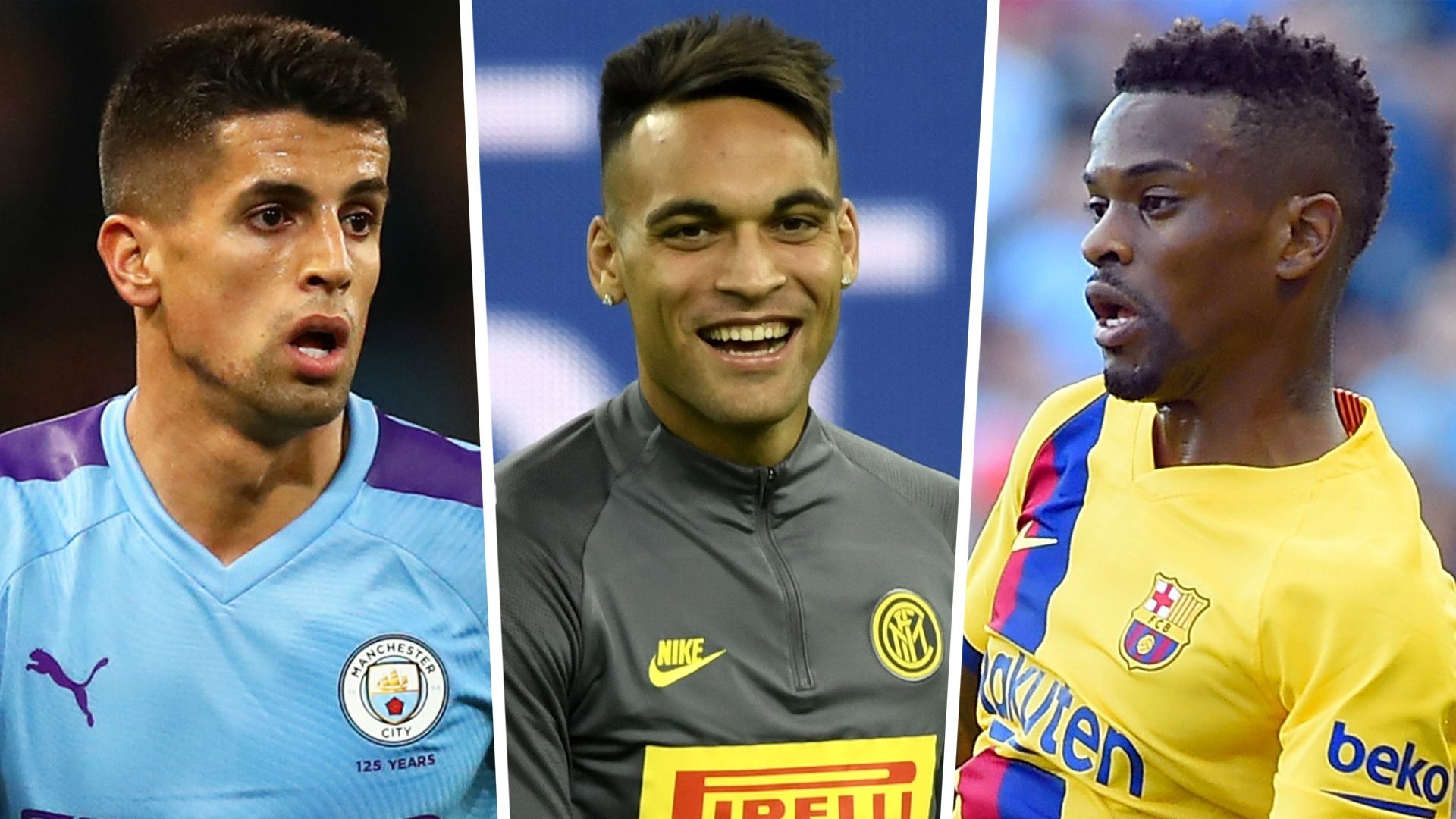 Joao Cancelo, Lautaro Martinez, Nelson Semedo
