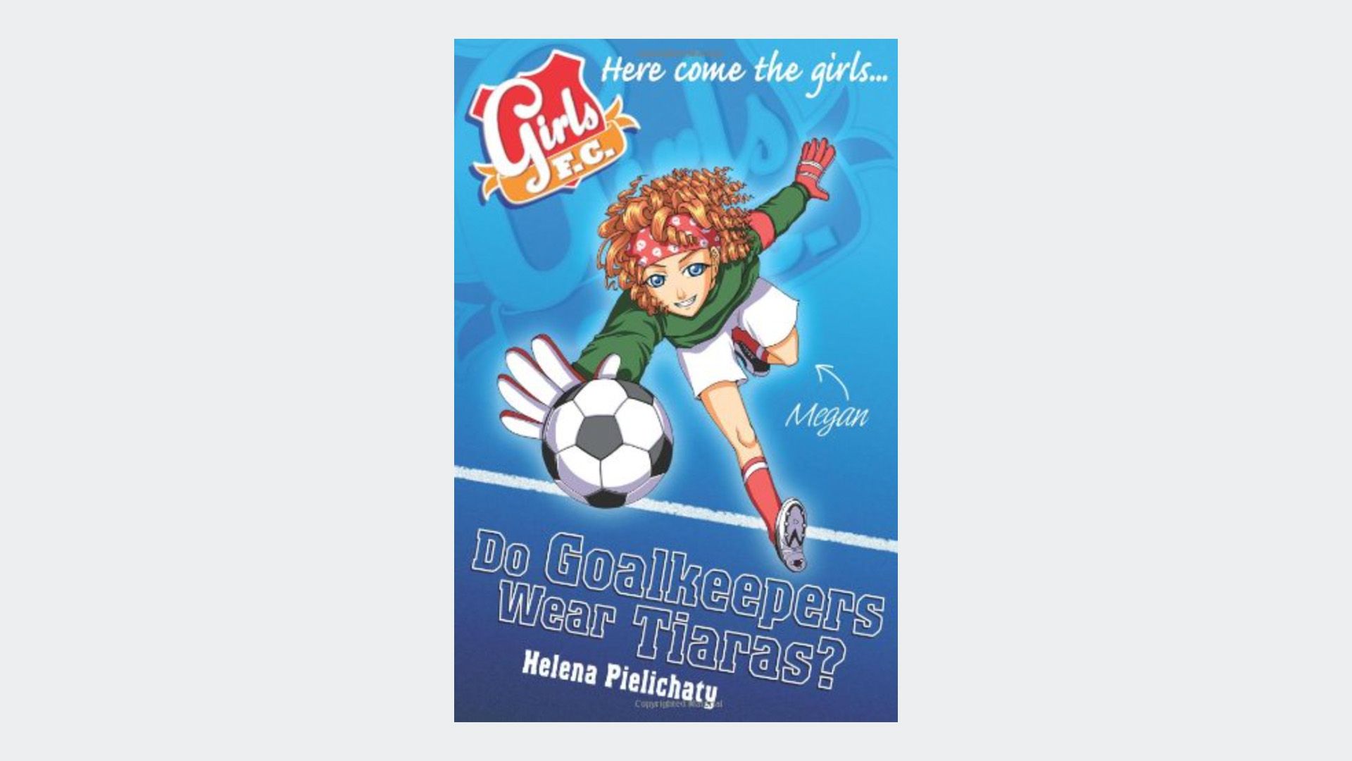 Girls FC book series by Helena Pielichaty