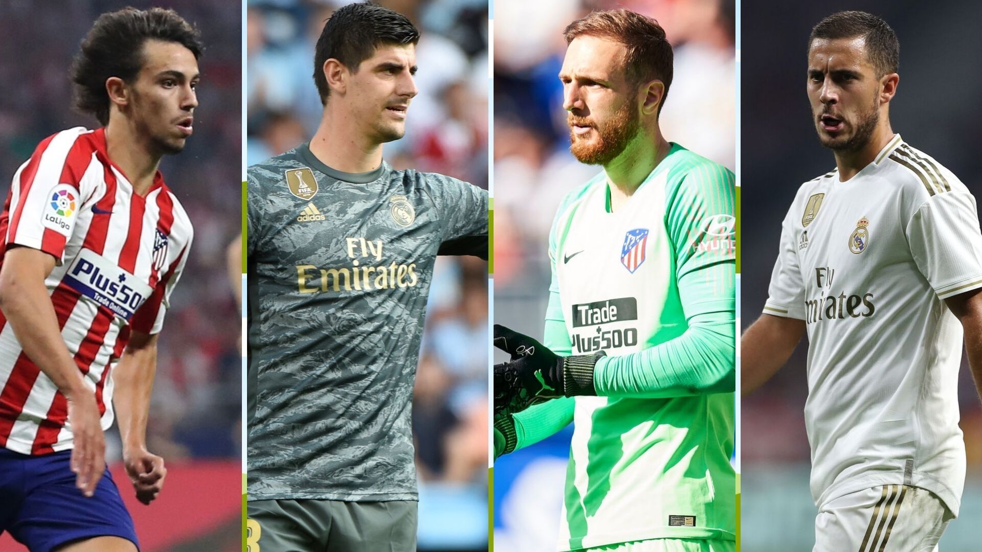 Joao Felix, Courtois, Oblak y Hazard, Atlético de Madrid-Real Madrid