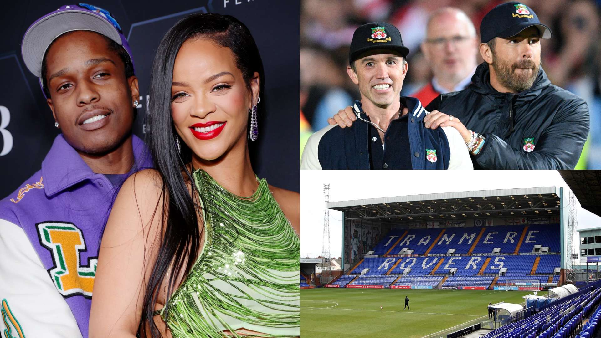 Rihanna, A$AP Rocky, Wrexham co-owners Ryan Reynolds and Rob McElhenney and Tranmere stadium