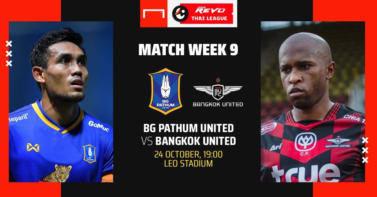 REVO THAI LEAGUE PREVIEW : บีจี ปทุม ยูไนเต็ด - ทรู แบงค็อก ยูไนเต็ด