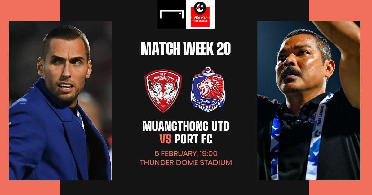 REVO THAI LEAGUE PREVIEW : เมืองทอง ยูไนเต็ด - การท่าเรือ เอฟซี