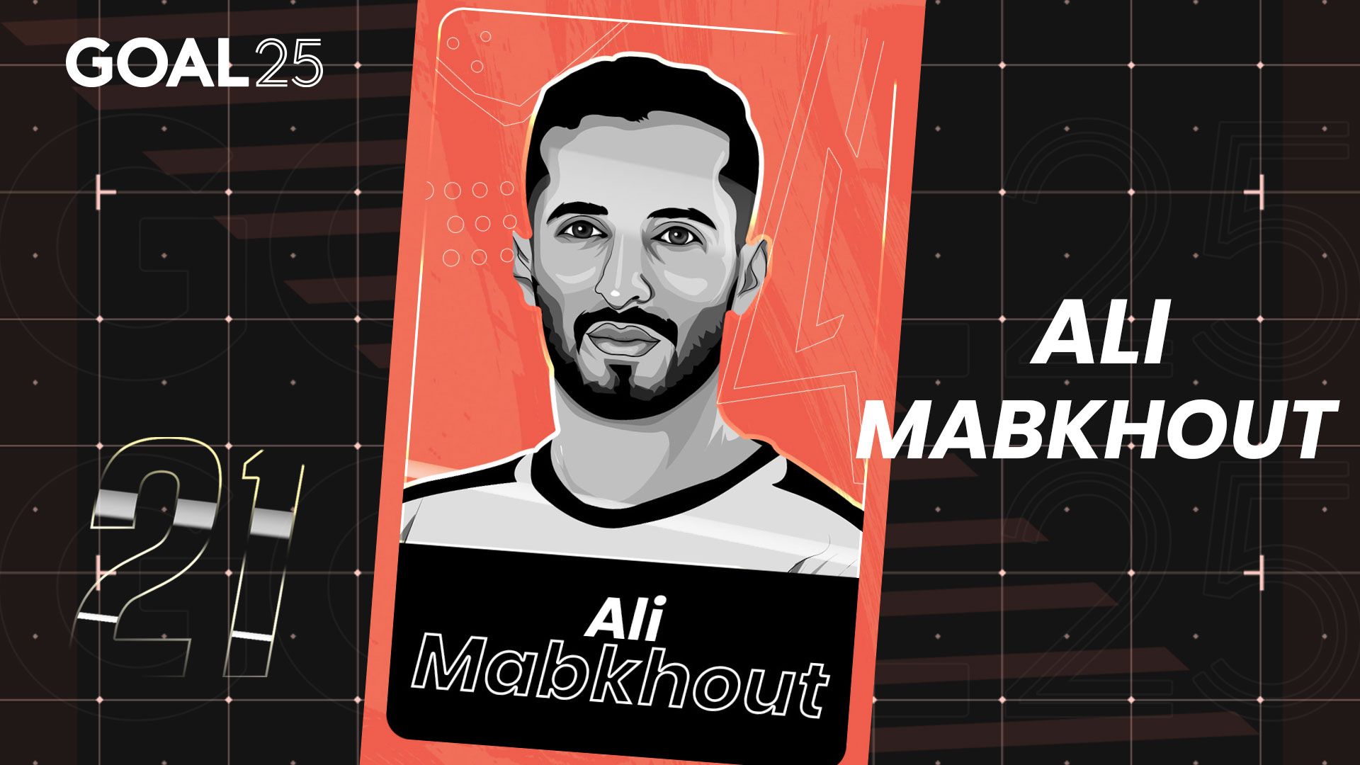 GOAL 25 2021 GFX #21 ALI MABKHOUT AL-JAZEERA UAE