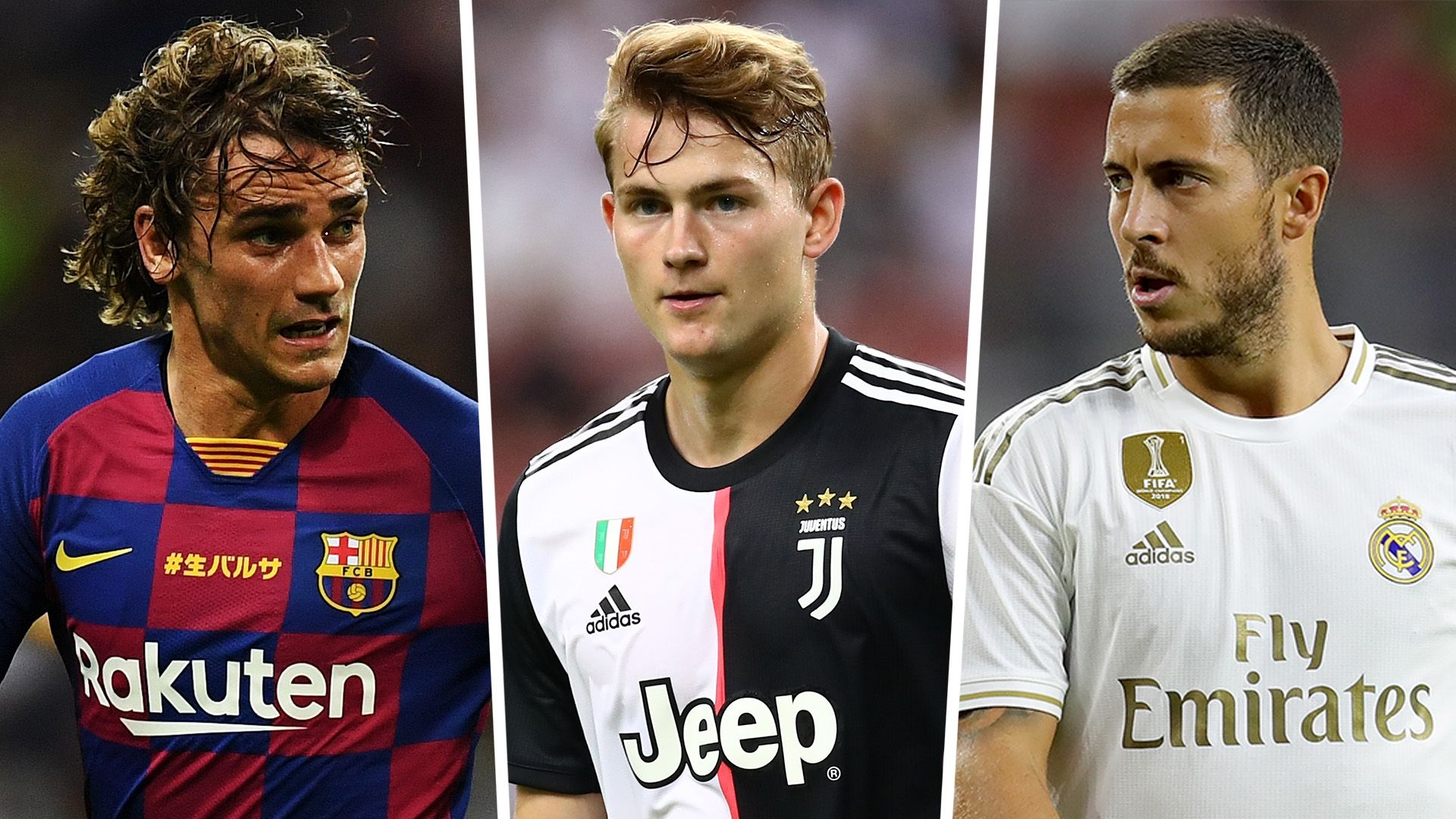 Antoine Griezmann, Matthijs de Ligt, Eden Hazard: transfer window 2019