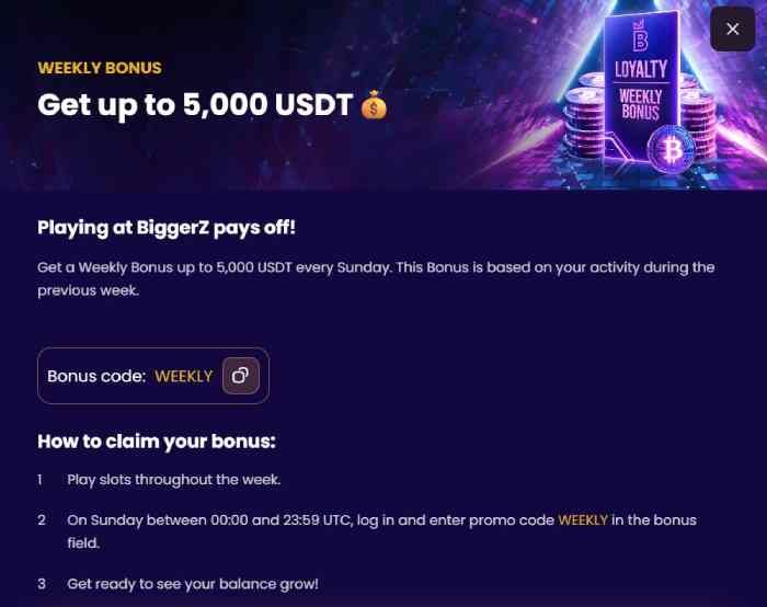 BiggerZ Weekly Bonus