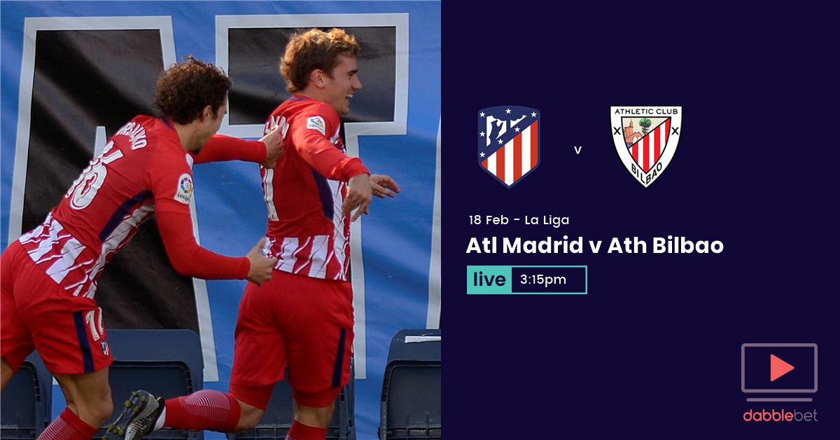 GFX Atletico Madrid v Athletic Bilbao watch and bet live