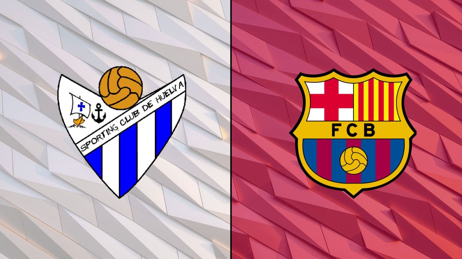 Sporting Huelva vs Barça