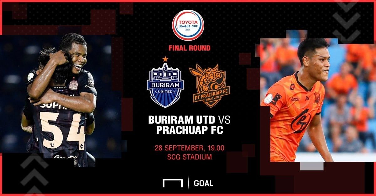 PREVIEW TOYOTA LEAGUE CUP : บุรีรัมย์ ยูไนเต็ด- พีที ประจวบฯ (รอบชิงชนะเลิศ)