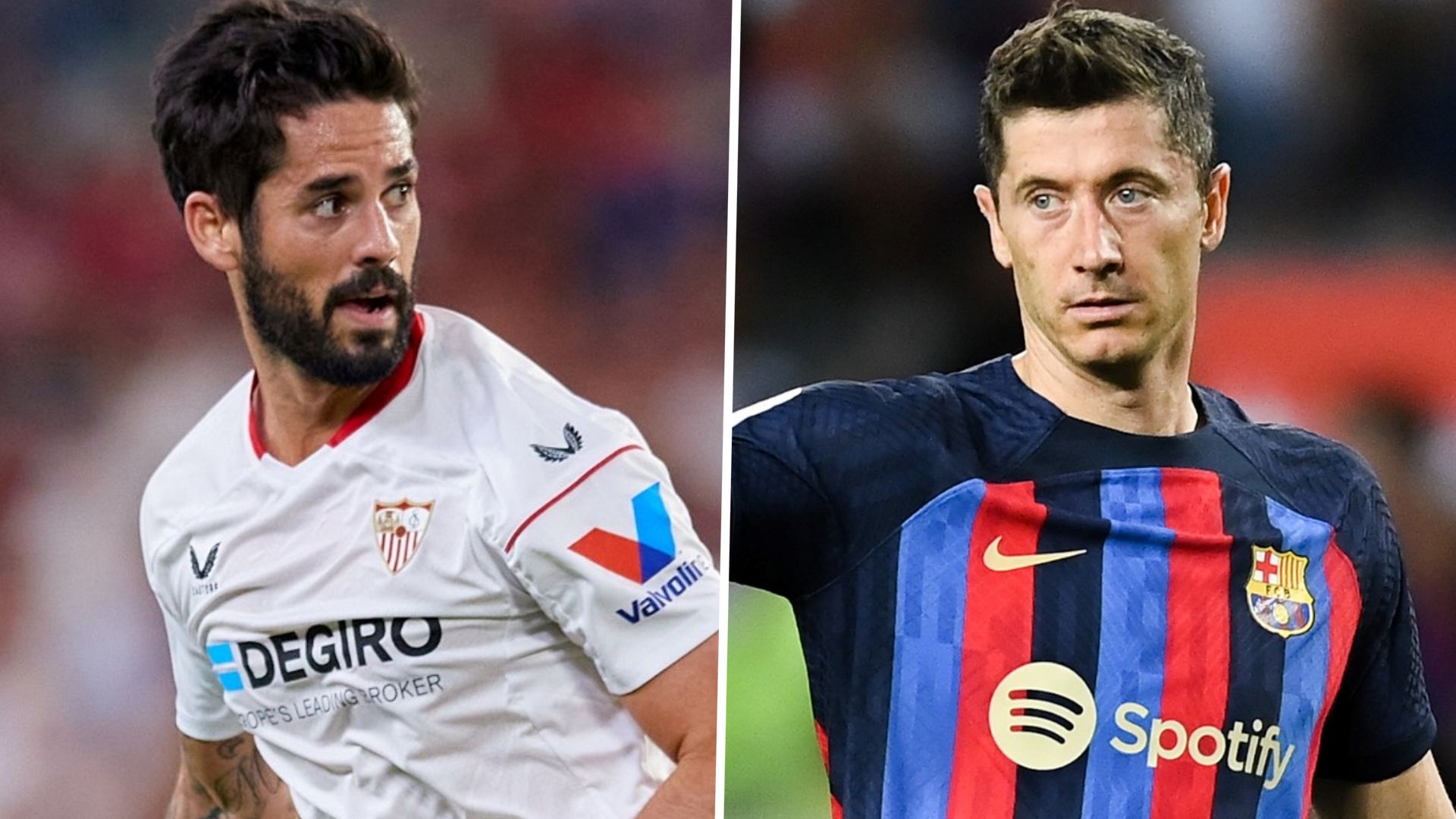 Isco Alarcón Robert Lewandowski Sevilla Barcelona LaLiga