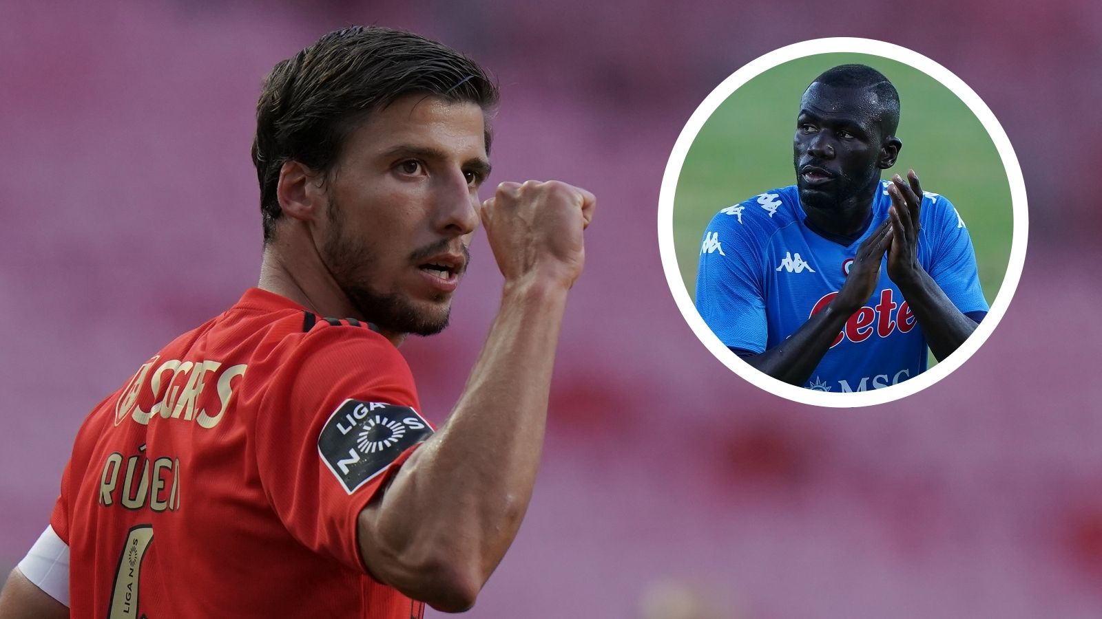 Ruben Dias Kalidou Koulibaly