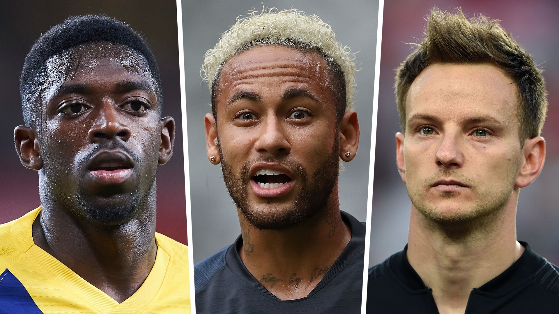 Ousmane Dembele, Neymar, Ivan Rakitic