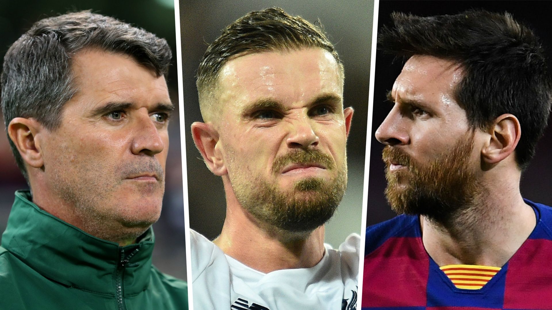 Roy Keane Jordan Henderson Lionel Messi