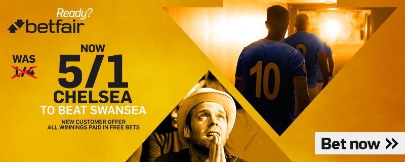 BETFAIR ENHANCED CHELSEA V SWANSEA