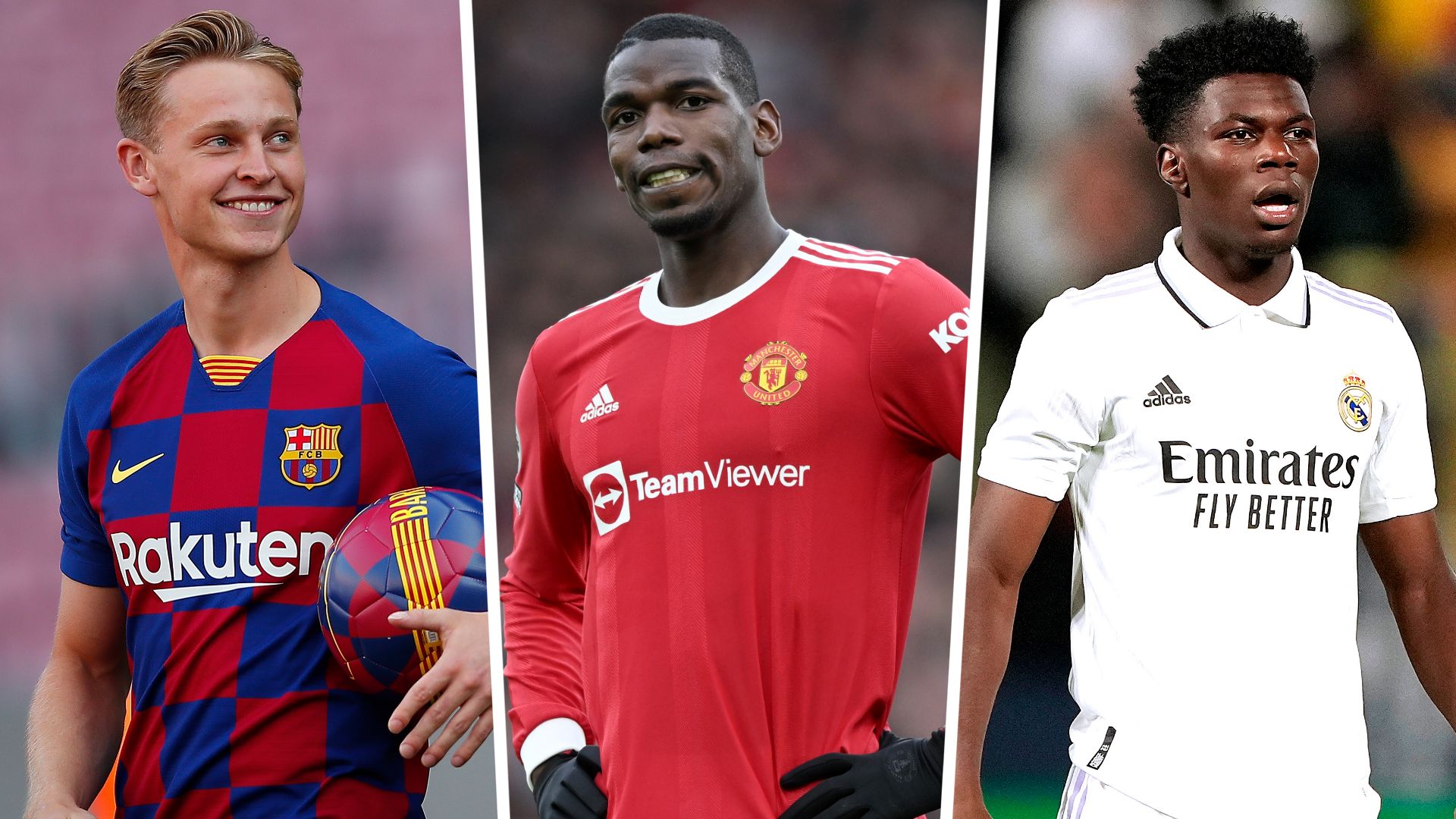 De Jong Pogba Tchouameni