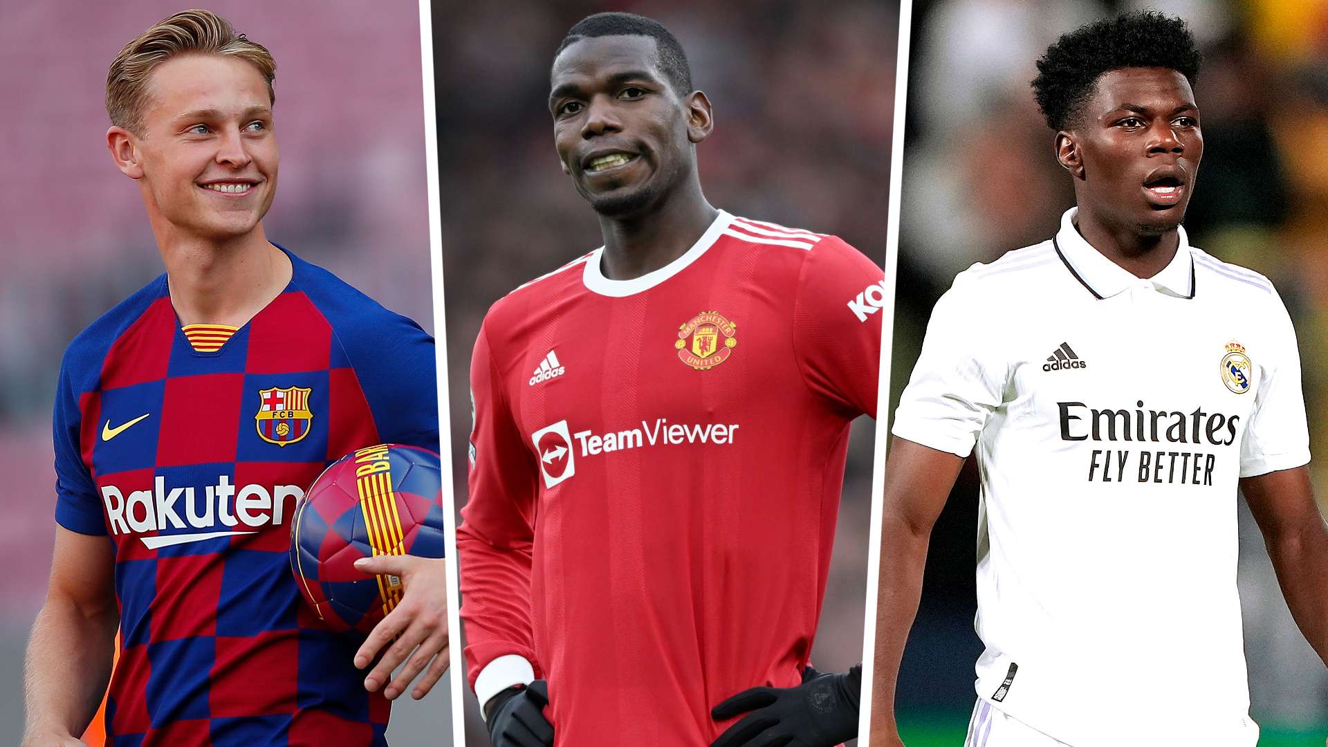 De Jong Pogba Tchouameni