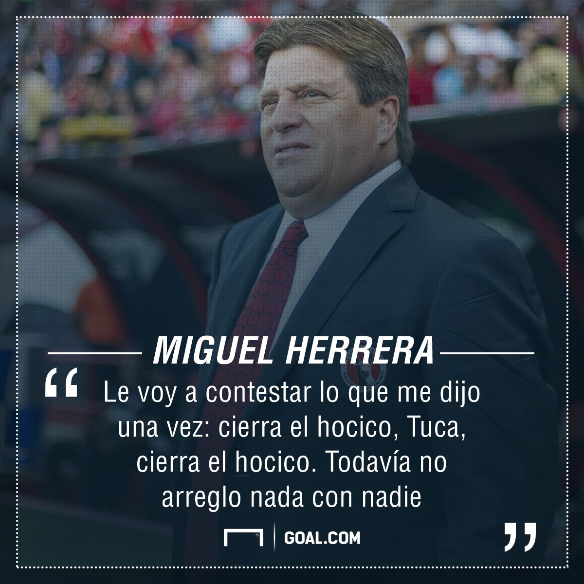 Frase Miguel Herrera sobre Ferretti