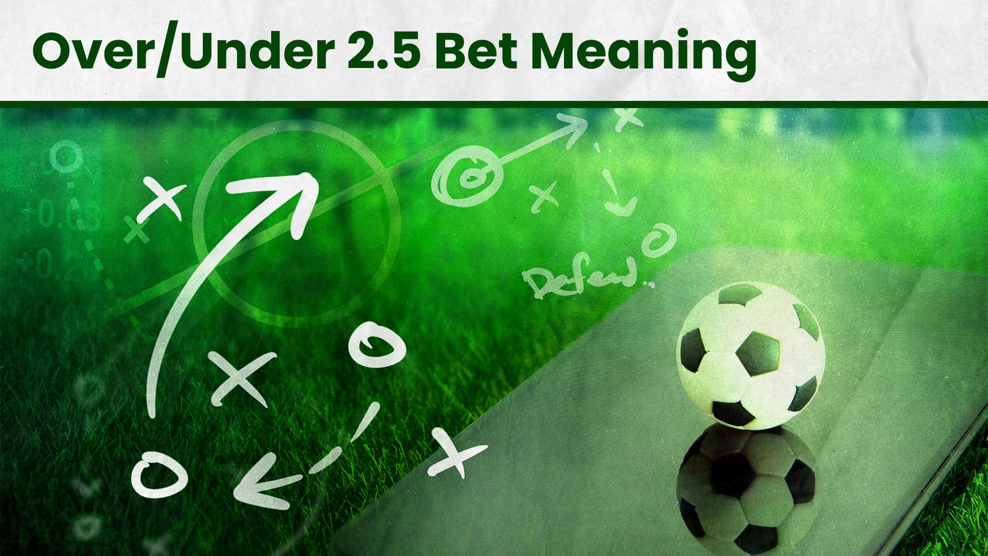 Understanding the Over/Under 2.5 Meaning