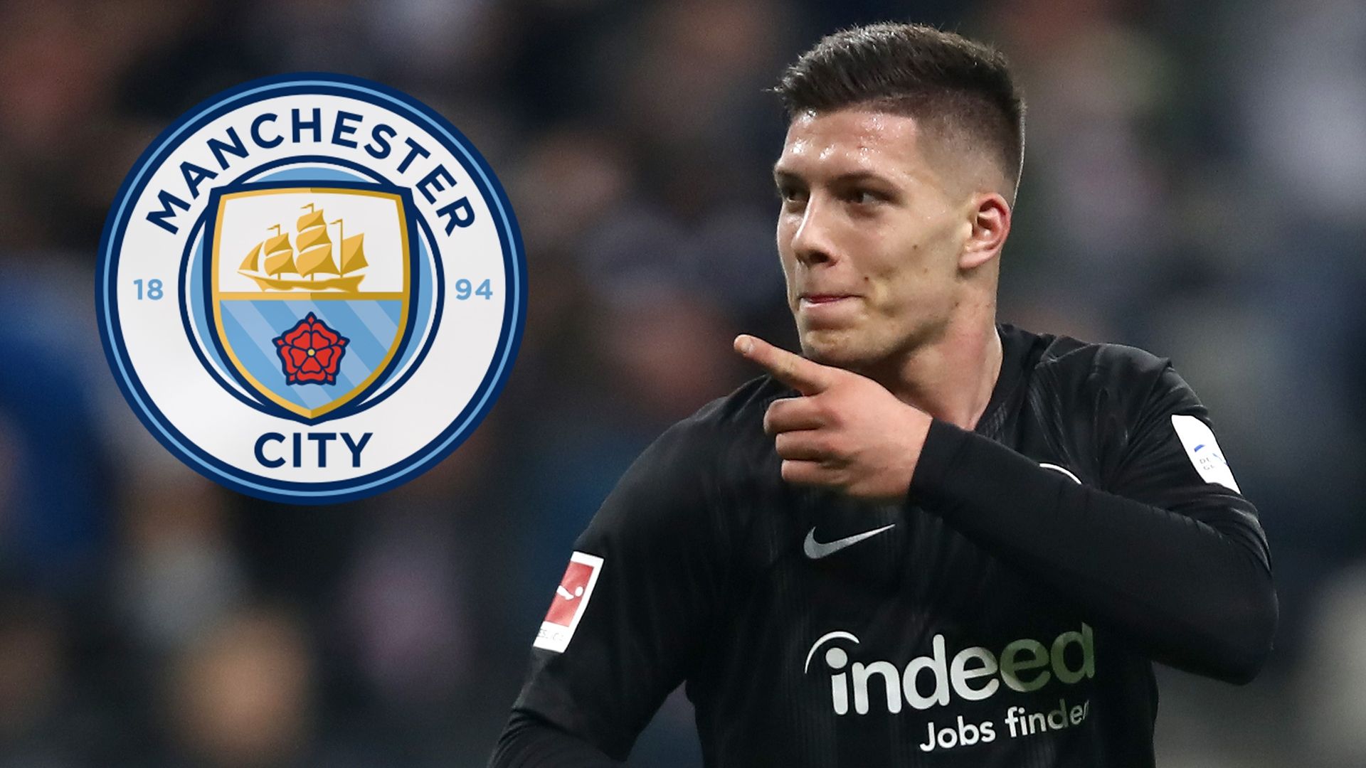 Luka Jovic Man City