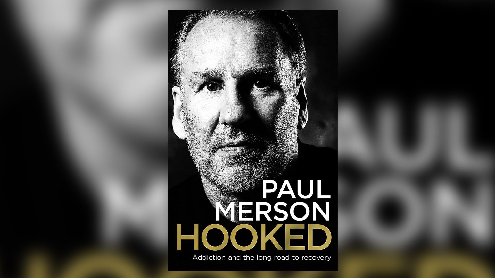 Hooked: Addiction and the Long Road to Recovery by Paul Merson