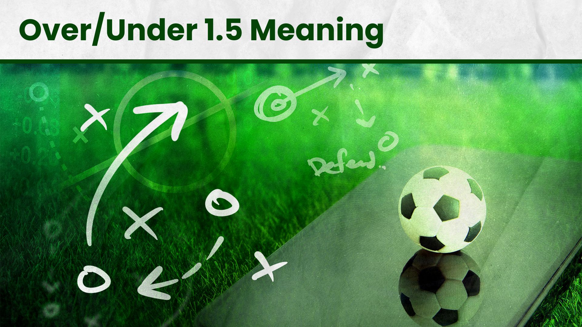 Over/Under 1.5 Bet Meaning
