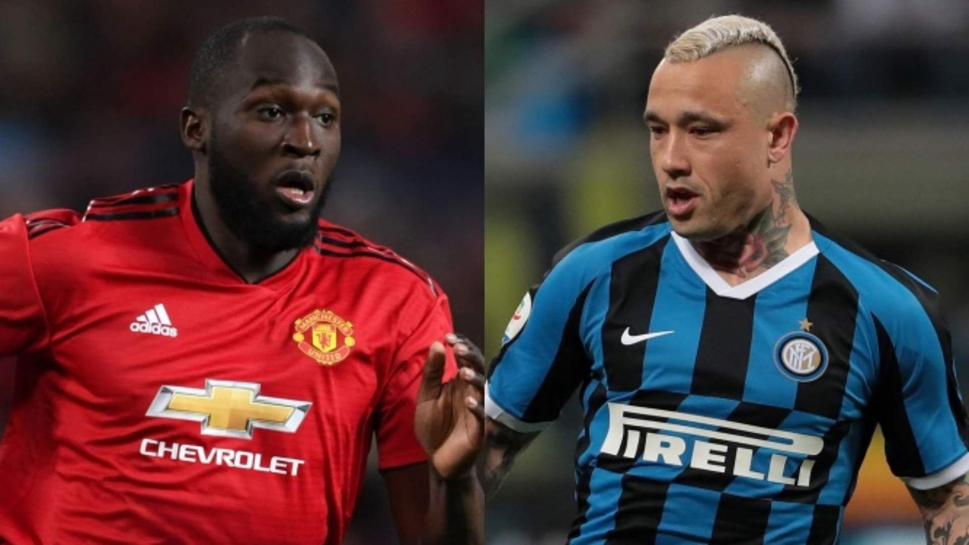 Romelu Lukaku Manchester United Radja Nainggolan Internazionale