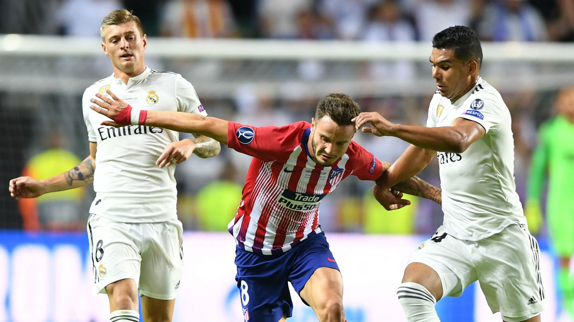Saul Niguez Casemiro Toni Kroos Real Madrid Atletico Madrid UEFA Super Cup 2018