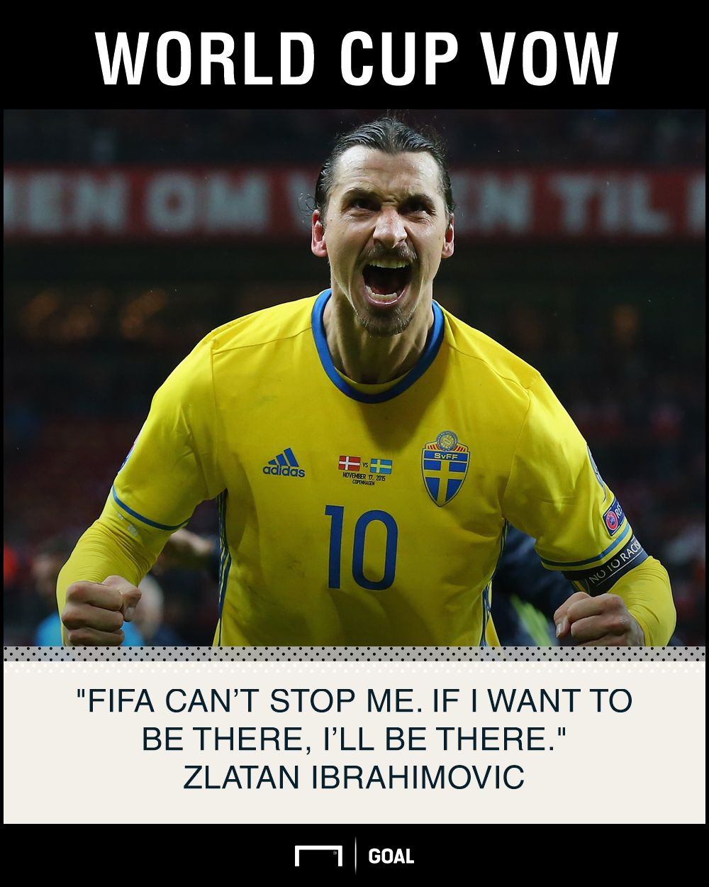 Zlatan Ibrahimovic World Cup FIFA can't stop me
