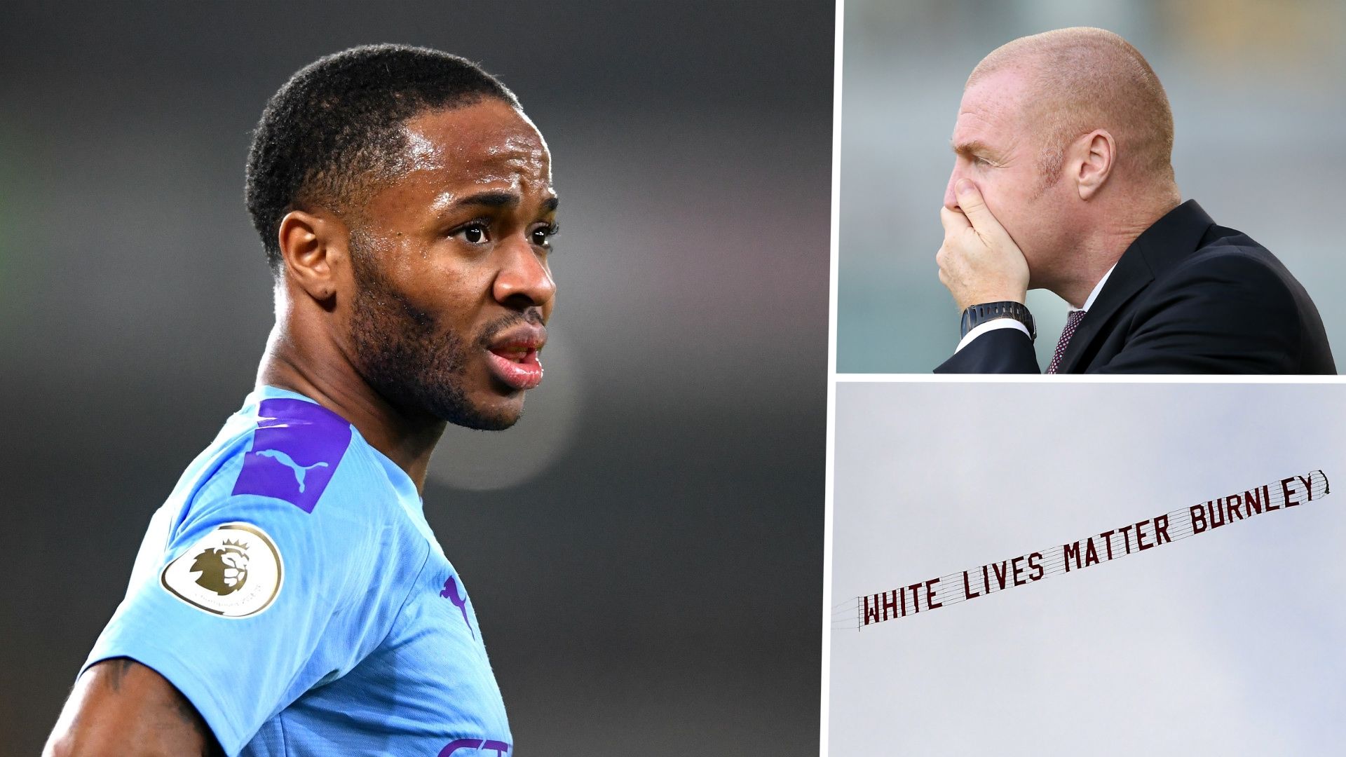 Raheem Sterling, Sean Dyche, White Lives Matter composite