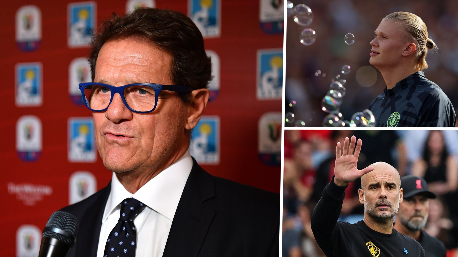 Fabio Capello, Erling Haaland, Pep Guardiola