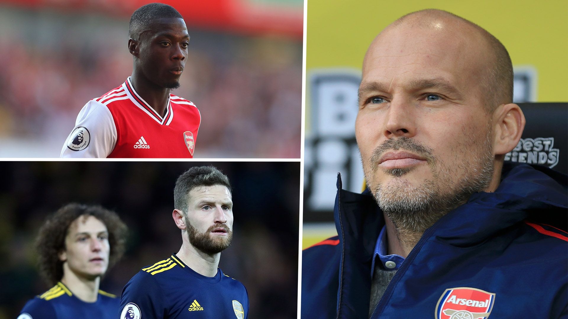 Nicolas Pepe David Luiz Shkodran Mustafi Freddie Ljungberg