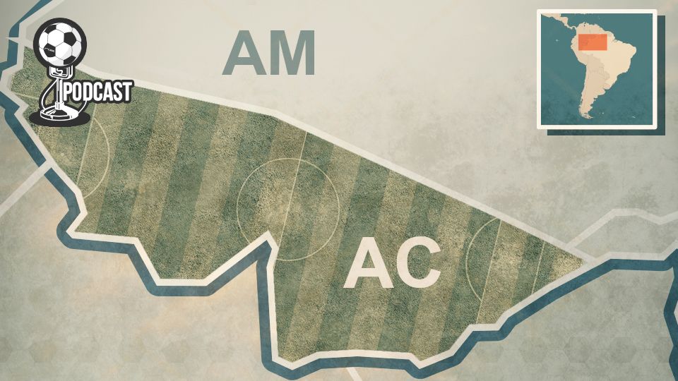 Acre, futebol e política, podcast Estação Futebol