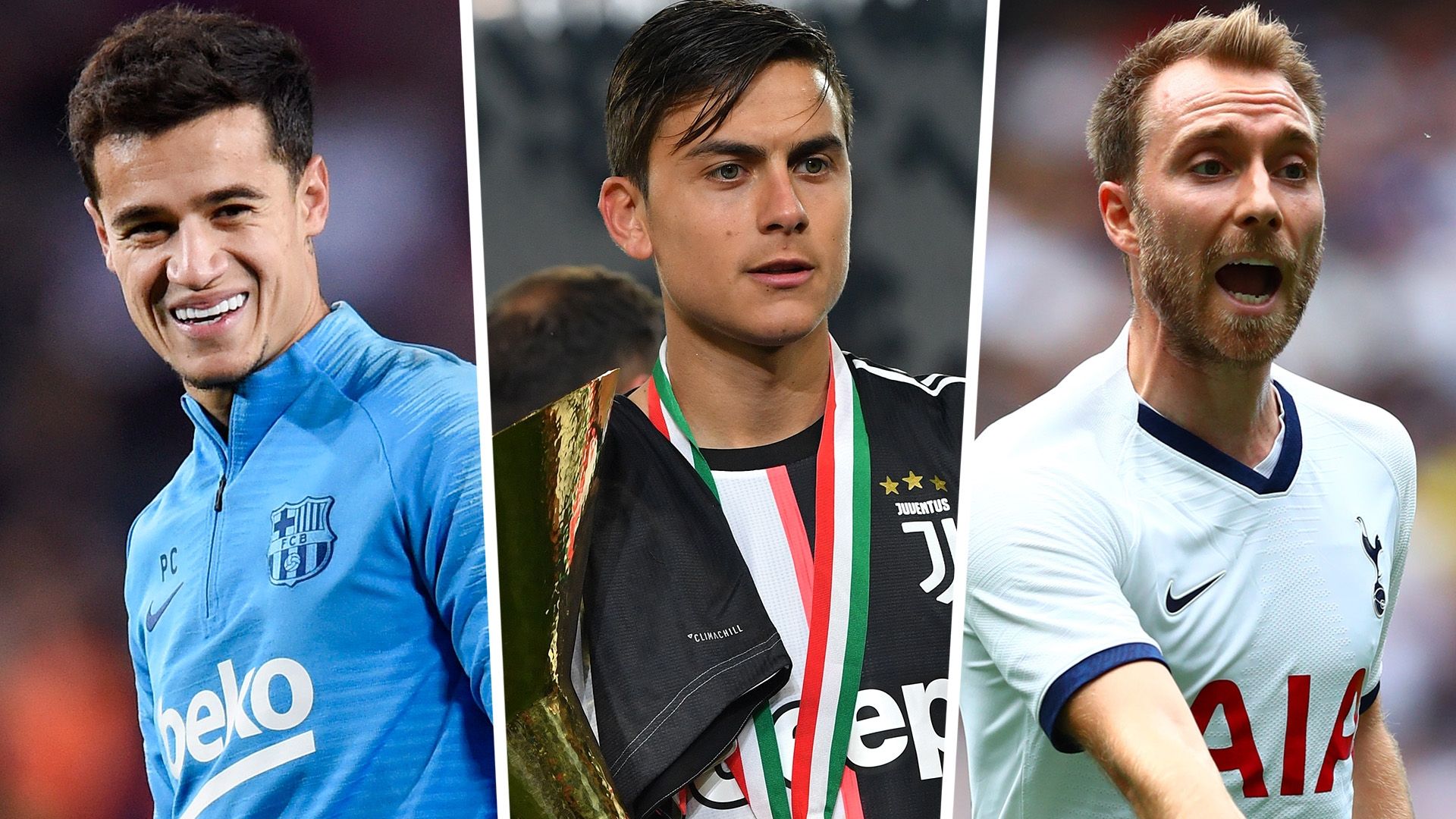 Philippe Coutinho Paulo Dybala Christian Eriksen
