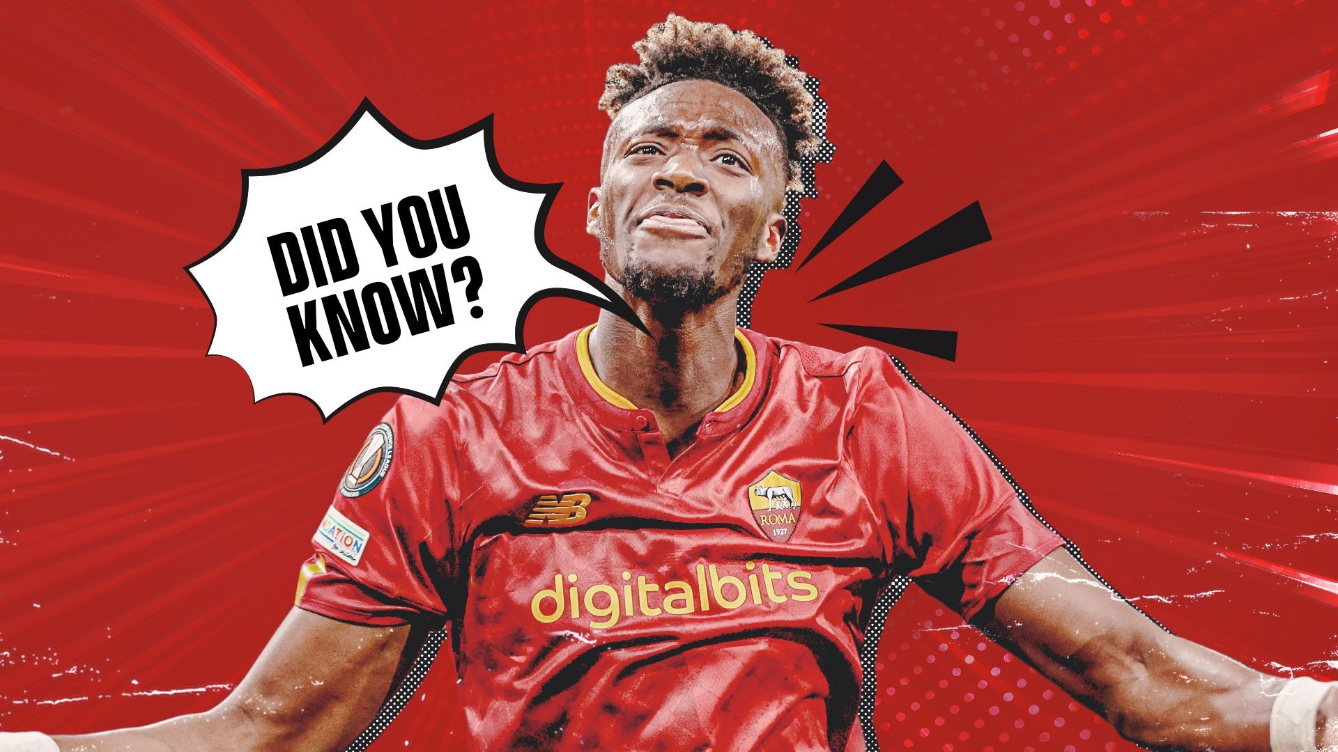 Did You Know_Roma_Tammy Abraham