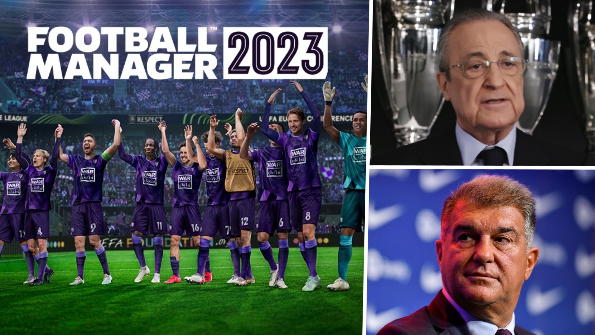 Football Manager 2023 Florentino Perez Joan Laporta