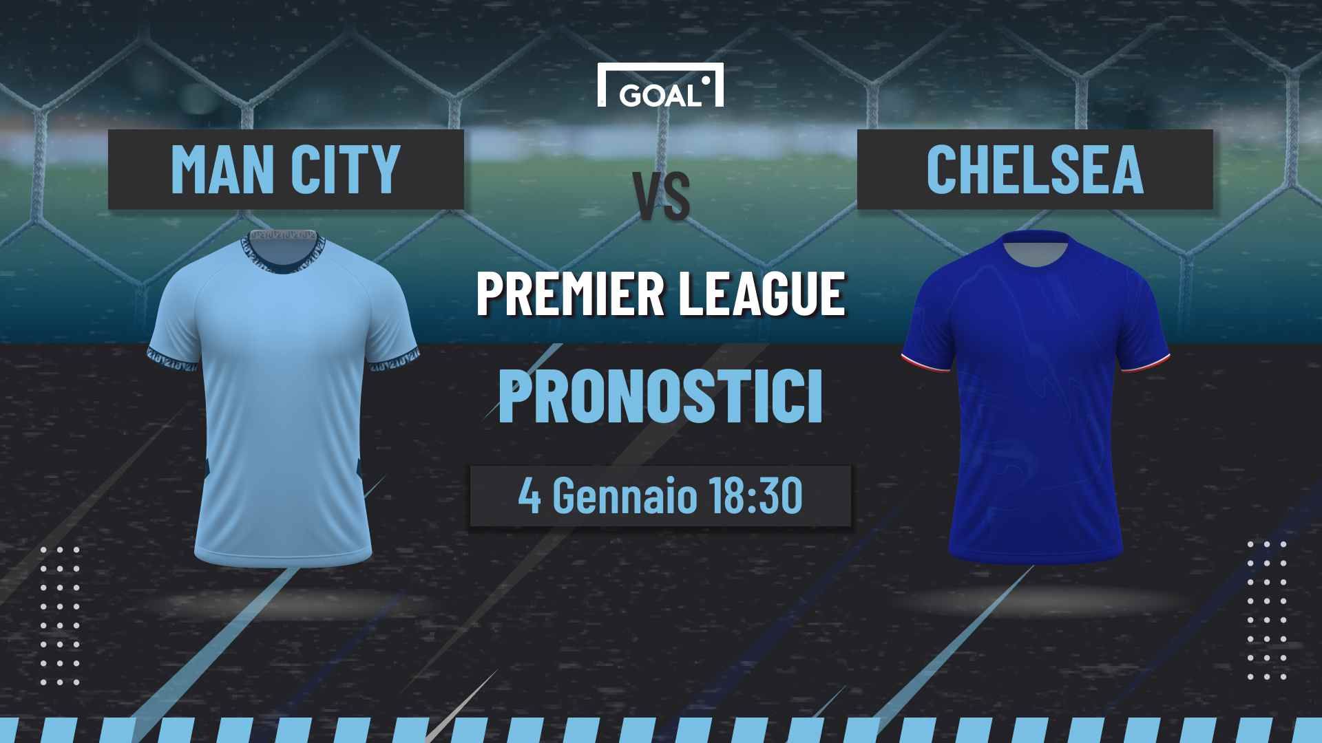 pronostici Manchester City - Chelsea
