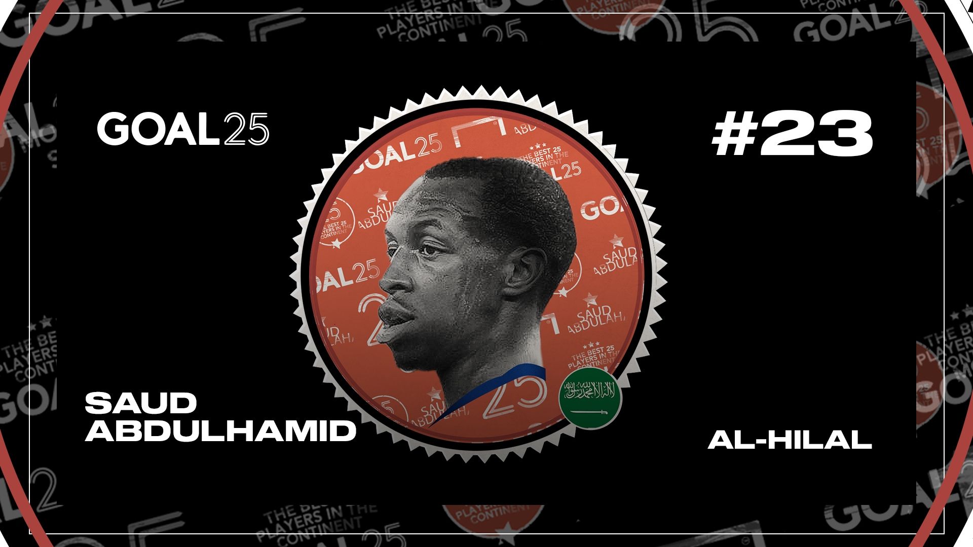 Saud Abdulhamid - GOAL 25 2022