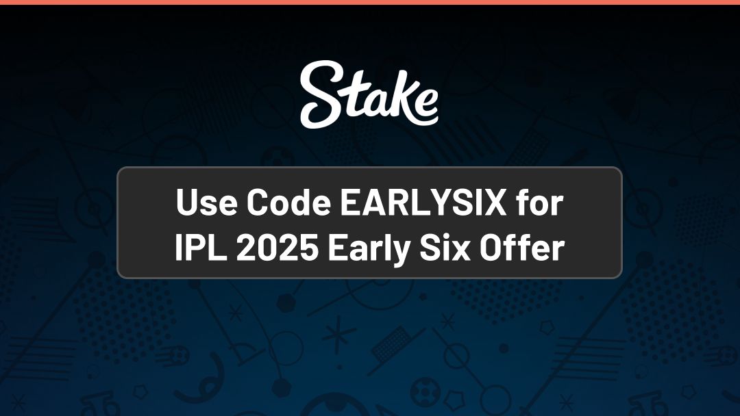 Stake IPL 2025 Early Six offer