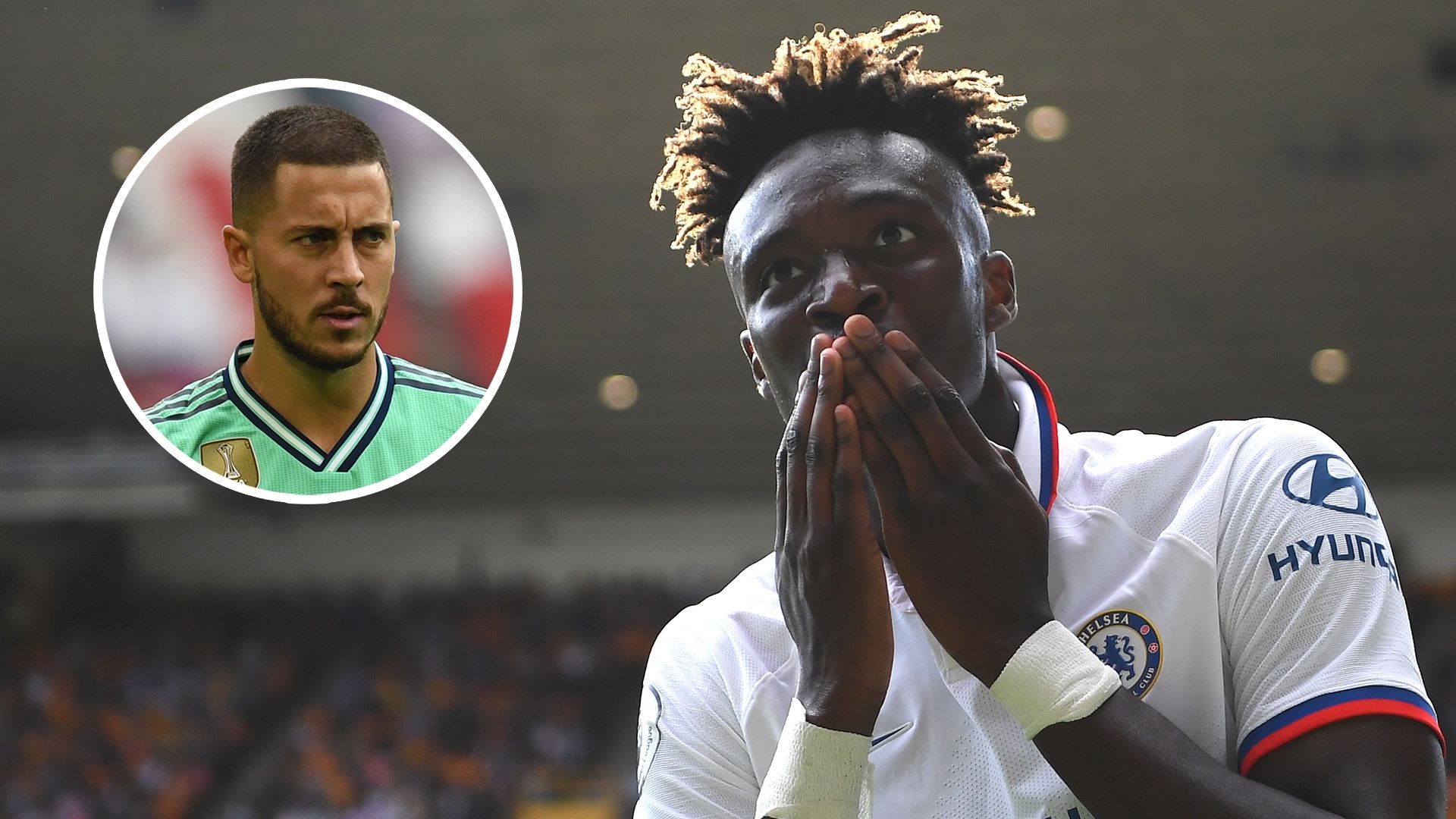 Tammy Abraham Eden Hazard