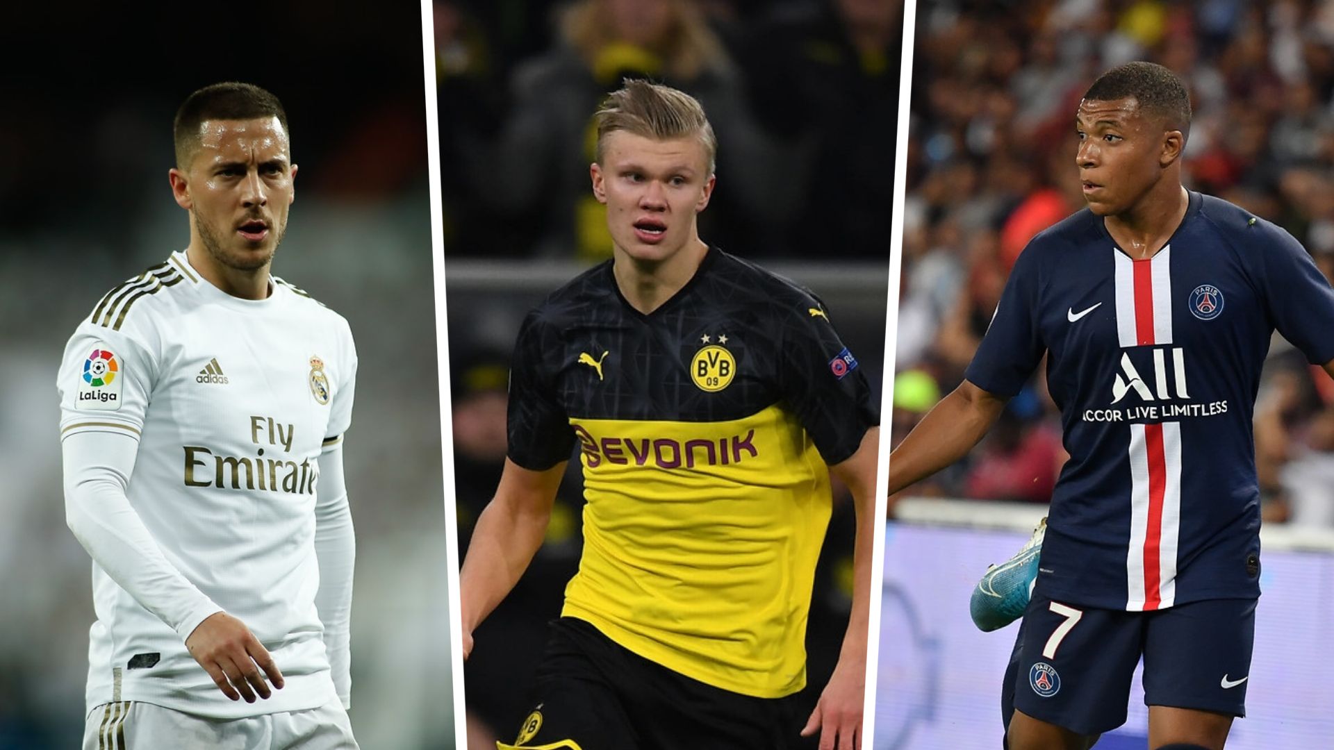 Hazard Haaland Mbappe