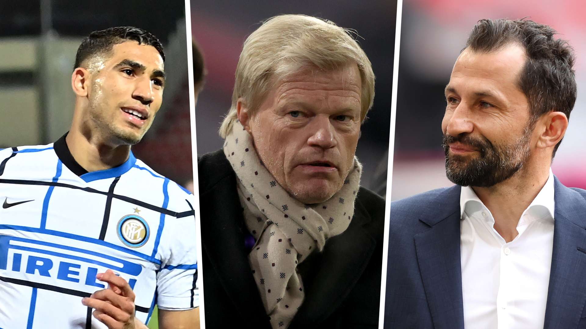 Achraf Hakimi Oliver Kahn Hasan Salihamidzic