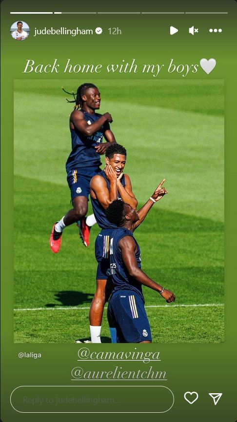 Bellingham Instagram story Camavinga Tchouameni