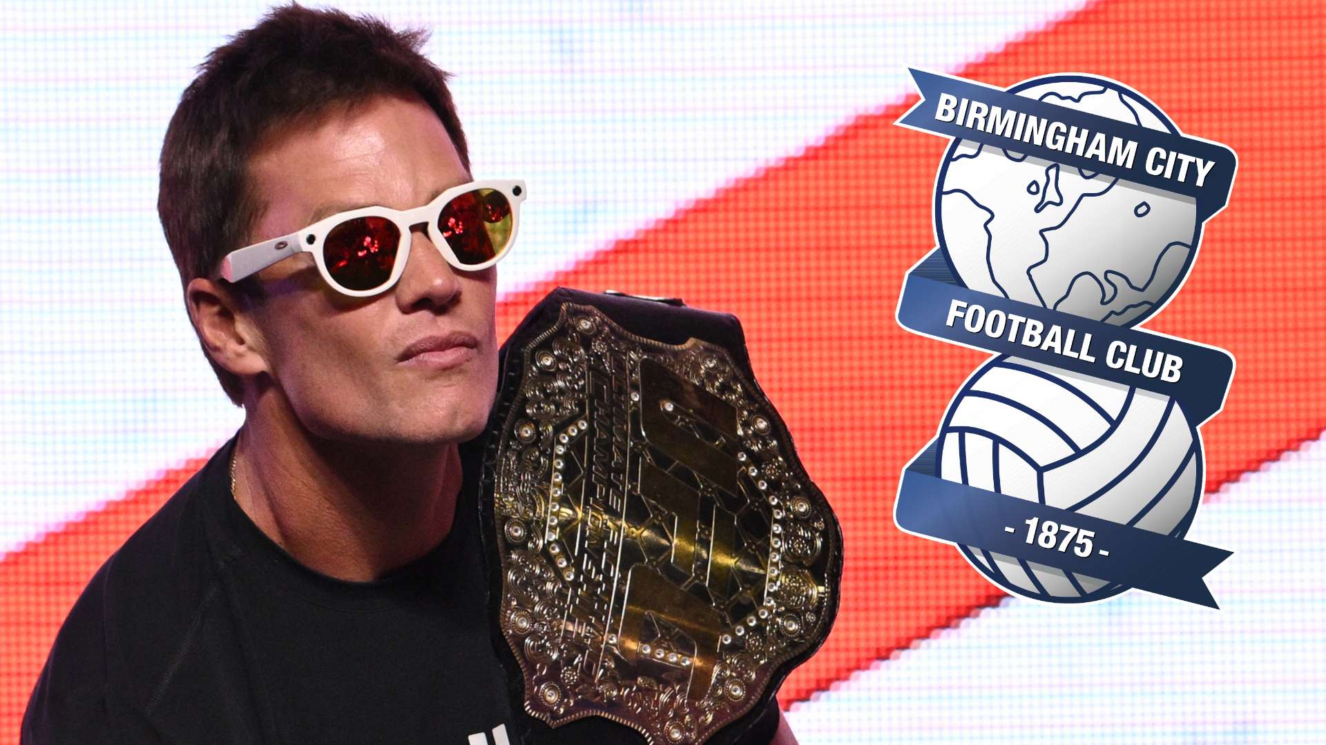 Tom Brady Birmingham City