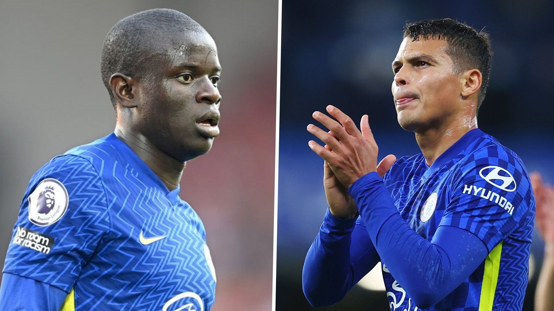 N'golo Kante - Thiago Silva