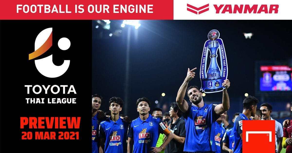 TOYOTA THAI LEAGUE PREVIEW : นัดที่ 29 (วันเสาร์ที่ 20 มีนาคม 2021)