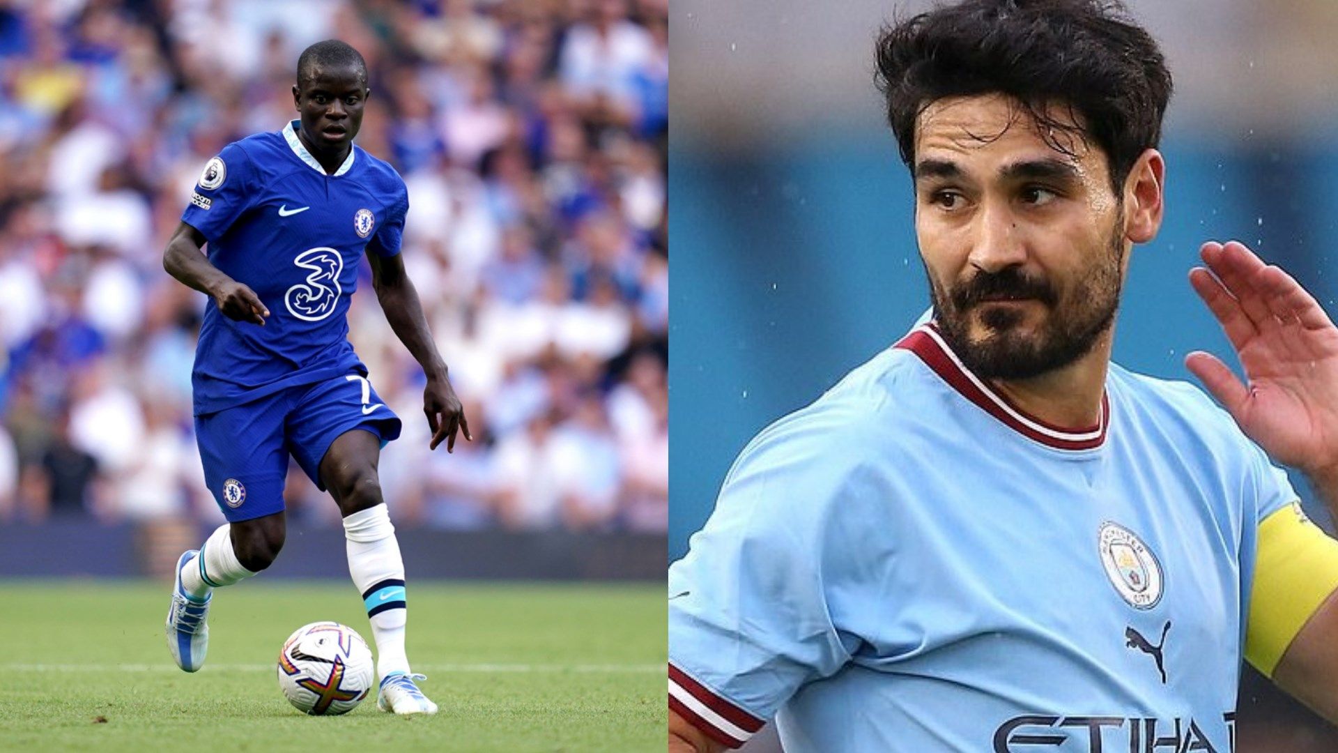 N'Golo Kanté - İlkay Gündoğan